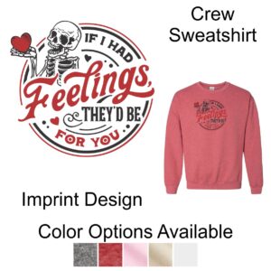 Valentine's Day "Feelings" Crewneck Sweatshirt
