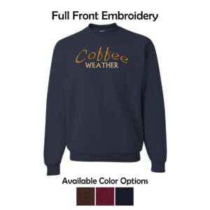 01 Coffee Weather Crewneck Sweatshirt
