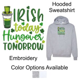 St. Patrick's Day "Hungover" Hooded Sweatshirt with Embroidery
